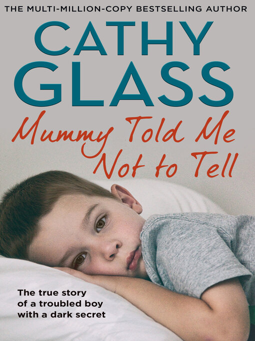 Title details for Mummy Told Me Not to Tell by Cathy Glass - Available